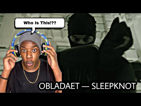 FIRST TIME REACTING TO OBLADAET — SLEEPKNOT