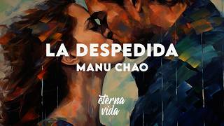 Manu Chao - La despedida (Letra/Lyrics)