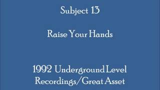 Subject 13 - Raise Your Hands (33 1/3 rpm)
