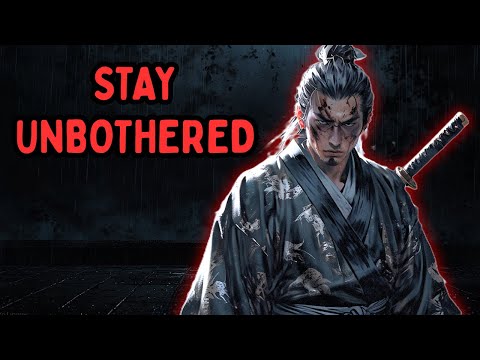 Learn To Act As If Nothing Bothers You (Miyamoto Musashi)
