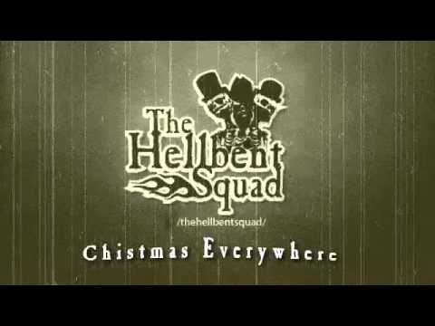 The Hellbent Squad - Christmas everywhere