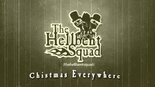 The Hellbent Squad - Christmas everywhere