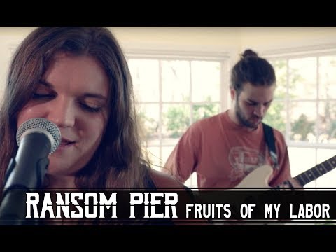 Ransom Pier - Fruits of My Labor [Lucinda Williams Cover]
