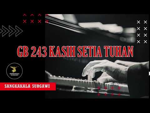 GITA BAKTI 243 KASIH SETIA TUHAN