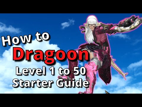 FFXIV 6.30+ Lancer/Dragoon Level 1-50 Starter Guide: New to the Job? Start here!