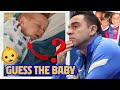?? Can Xavi guess who his players are from baby pictures?