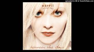 Merril Bainbridge - Between the Days - 2 - Lonely