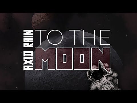 Axid Rain - To The Moon