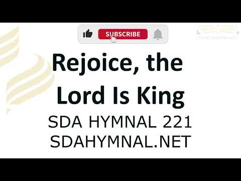 Rejoice The Lord Is King Instrumental With Lyrics | SDA HYMNAL 221