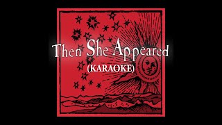 XTC Karaoke - &quot;Then She Appeared&quot;
