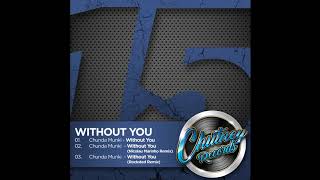 Chunda Munki - Without You (Rocksted Remix) [Chutney Records]