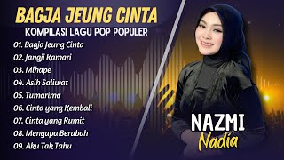 Download lagu NAZMI NADIA - BAGJA JEUNG CINTA - JANGJI KAMARI - MIHAPE || POP SUNDA VIRAL TERBARU 2025 mp3