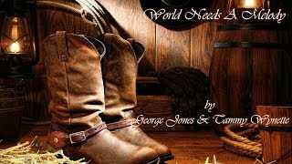 George Jones & Tammy Wynette - The World Needs A Melody