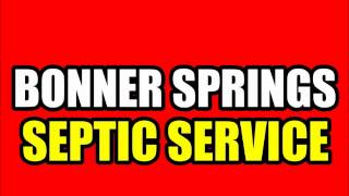preview picture of video 'BONNER SPRINGS SEPTIC TANK SERVICES, TANK PUMPING, REPAIR, INSTALLATION, SEWER KS KANSAS'