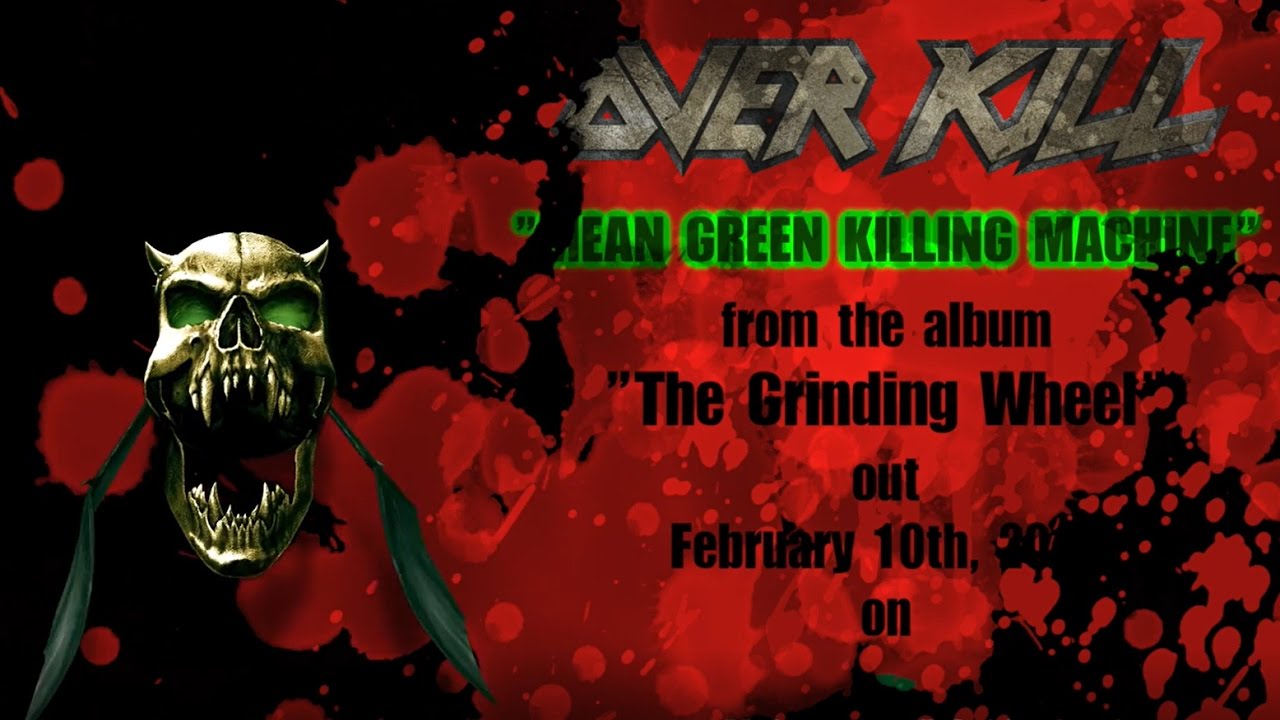 OVERKILL - Mean, Green, Killing Machine (OFFICIAL LYRIC VIDEO) - YouTube