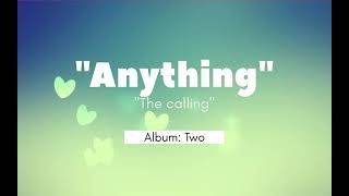 Anything- The Calling( lyrics)