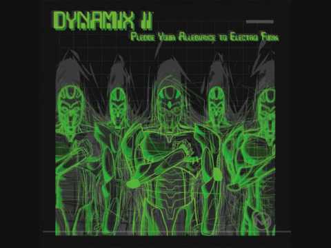 Dynamix II   Pledge Your Allegiance To Electro Funk