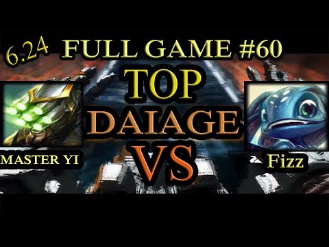 TANK MASTER YI VS FIZZ TOP - TOP WITH SMITE - FULL GAME #60 - PATCH 6.24 - DAIAGE