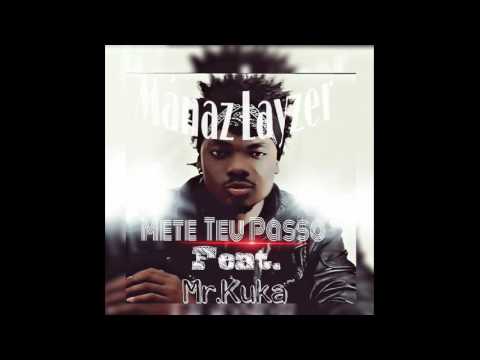 Mánaz Layzer & Mr  Kuka - Mete Teu Passo [2016]