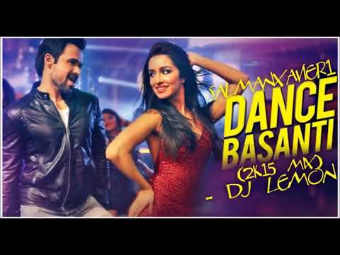 Dance Basanti 2K15 Mix   DJ Lemon