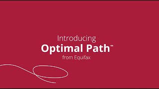 Introducing Optimal Path™ From Equifax