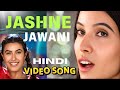 Jashne Jawani Hindi Video Song Amit Trivedi Sunidhi Chauvan Anthiponvettam Malayalam Movie