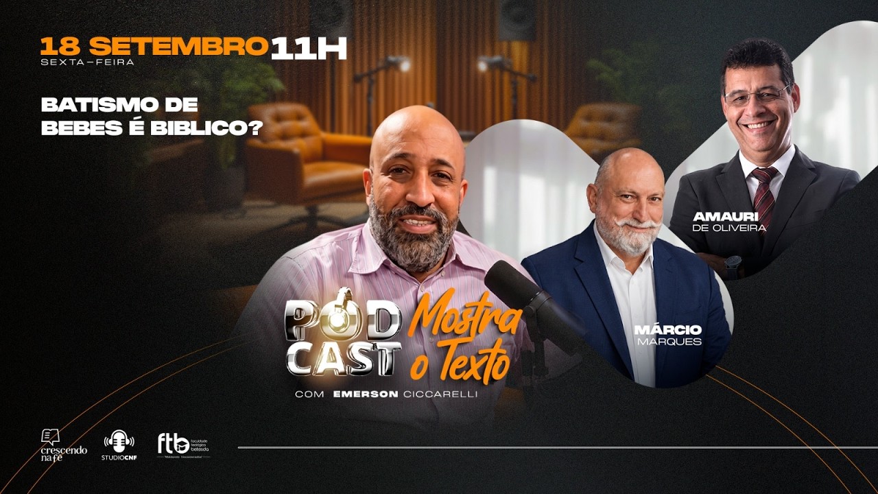 BATISM0 DE B3BES É BÍBLlC0?  PR. EMERSON, PR. AMAURI E PR. MÁRCIO (AO VIVO) - 18/09/26