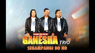 Download lagu Trio Ganesha - Segampangi Do Ho | Lagu Batak mp3