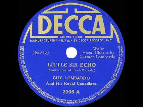 1939 HITS ARCHIVE: Little Sir Echo - Guy Lombardo (Carmen Lombardo, vocal)