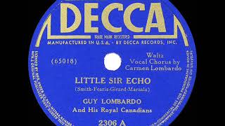 1939 HITS ARCHIVE: Little Sir Echo - Guy Lombardo (Carmen Lombardo, vocal)
