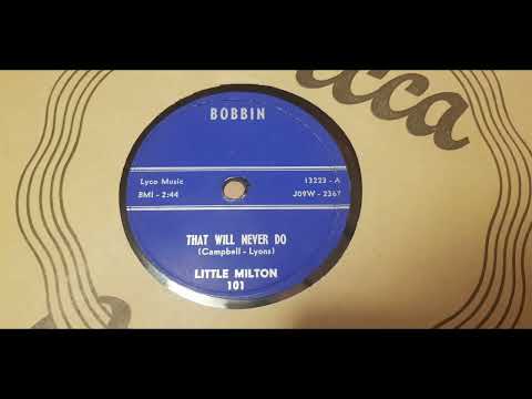 Little Milton - That Will Never Do - 1958 RnB - BOBBIN 101