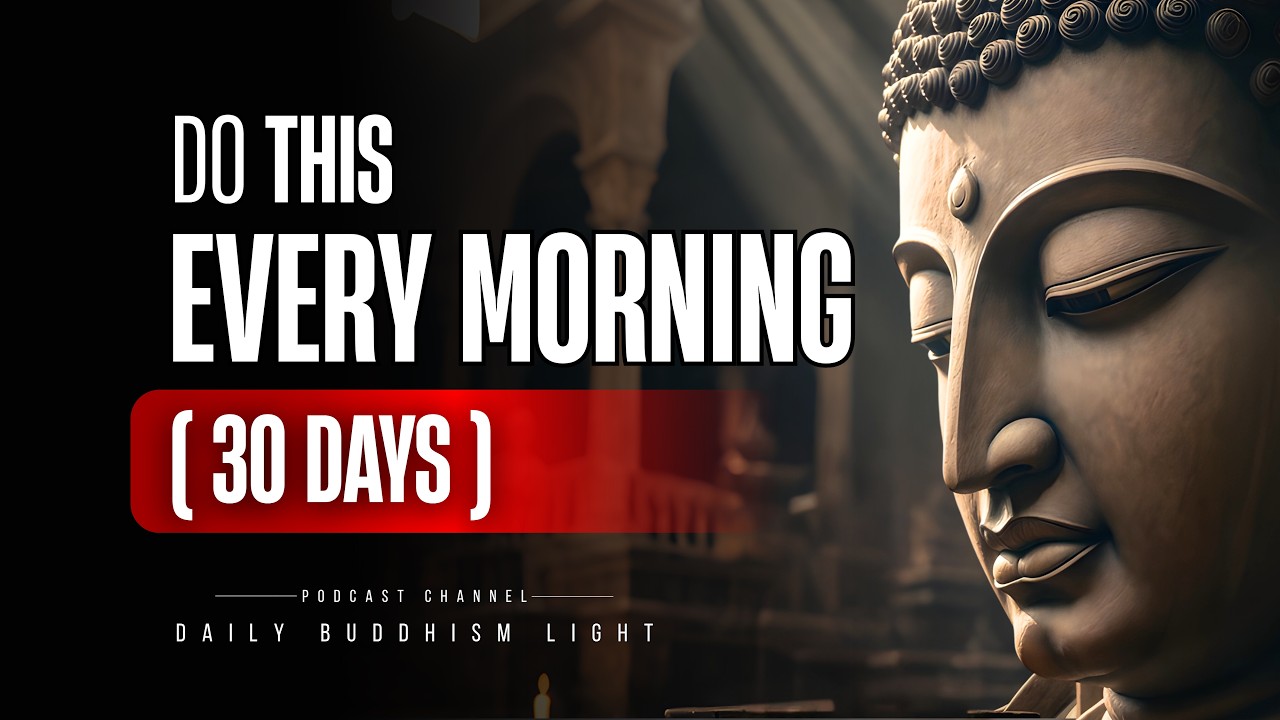 Listen to These 7 Buddhist Rituals Every Morning for 30 Days – Your Life Will Change Completely
