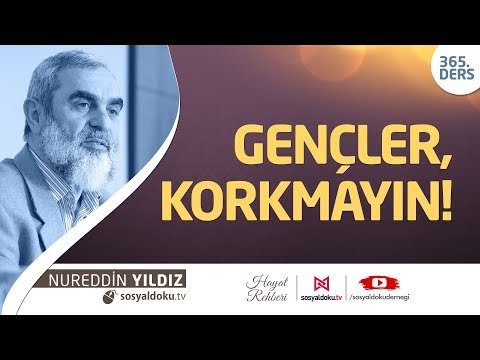 Gençler, Korkmayın!  - Hayat Rehberi - Nureddin Yıldız