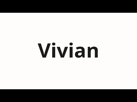 How to pronounce Vivian