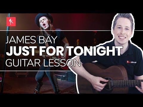 Just For Tonight - James Bay