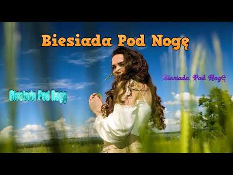 Biesiada Pod Nogę
