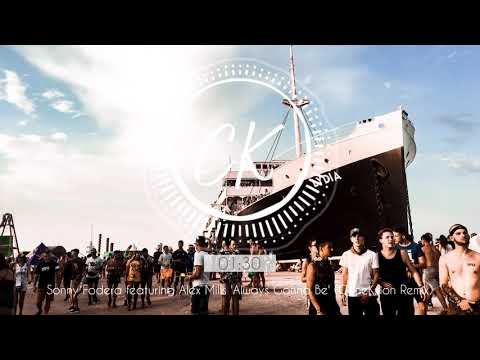 Sonny Fodera featuring Alex Mills 'Always Gonna Be' (ConeKxion Remix)