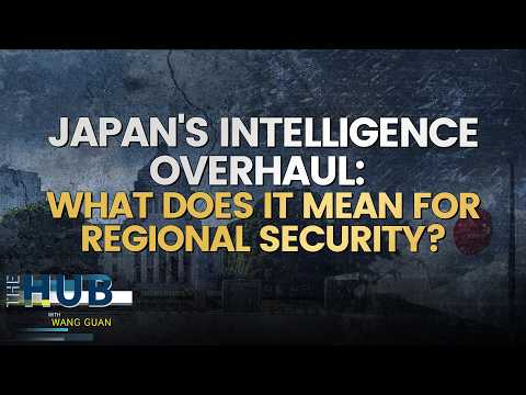 Japan's intelligence overhaul: What does it mean for regional security?