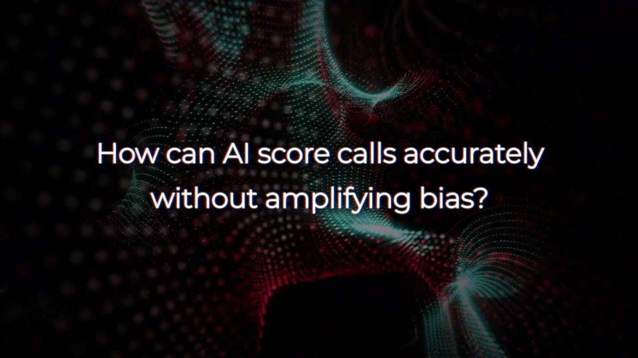 How can AI score calls accurately without amplifying bias?