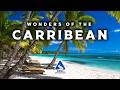 Wonders Of The Caribbean Most Beautiful Islands In The Caribbean Travel Video 4K