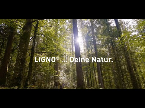 LIGNO® ... Deine Natur.