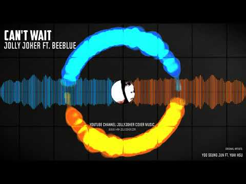 Jolly Joker ft BeeBlue - Can't Wait Cover