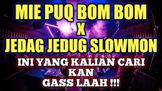 Download lagu DJ MIE PUQ BOM BOM X JEDAG JEDUG SLOWMON VIRAL!! JUNGLE DUTCH TERBARU 2021 mp3