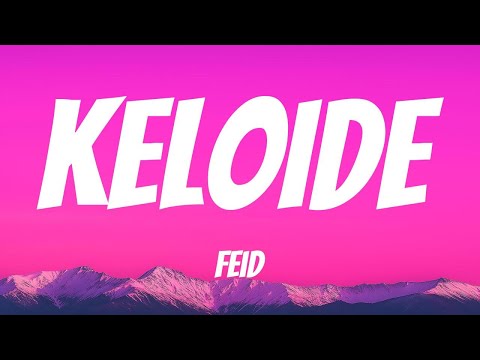 Feid - KELOIDE (Lyric Video)
