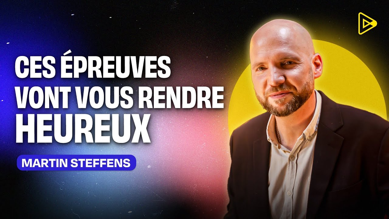 ÊTRE HEUREUX MAINTENANT, PAS DEMAIN ! avec Martin Steffens