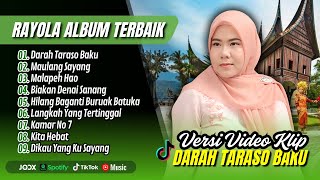 Download lagu DARAH TARASO BAKU - Rayola Album Terbaik | MAULANG SAYANG | MALAPEH HAO || LAGU MINANG TERBARU 2025 mp3