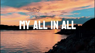 My All in All (Lyrics) - Phil Wickham