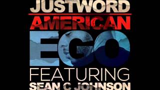 JustWord feat. Sean C. Johnson - American Ego