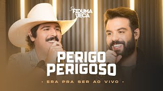 Download PERIGO PERIGOSO – Fiduma e Jeca