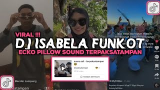 Download lagu DJ FUNKOT ISABELLA X SUCI DALAM DEBU ECKO PILLOW VIRAL TIKTOK TERPAKSATAMPAN mp3 Download lagu DJ FUNKOT ISABELLA X SUCI DALAM DEBU ECKO PILLOW VIRAL TIKTOK TERPAKSATAMPAN mp3